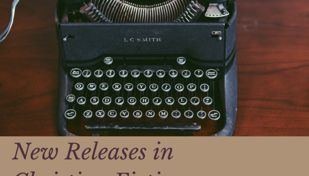 New releases in christian fiction